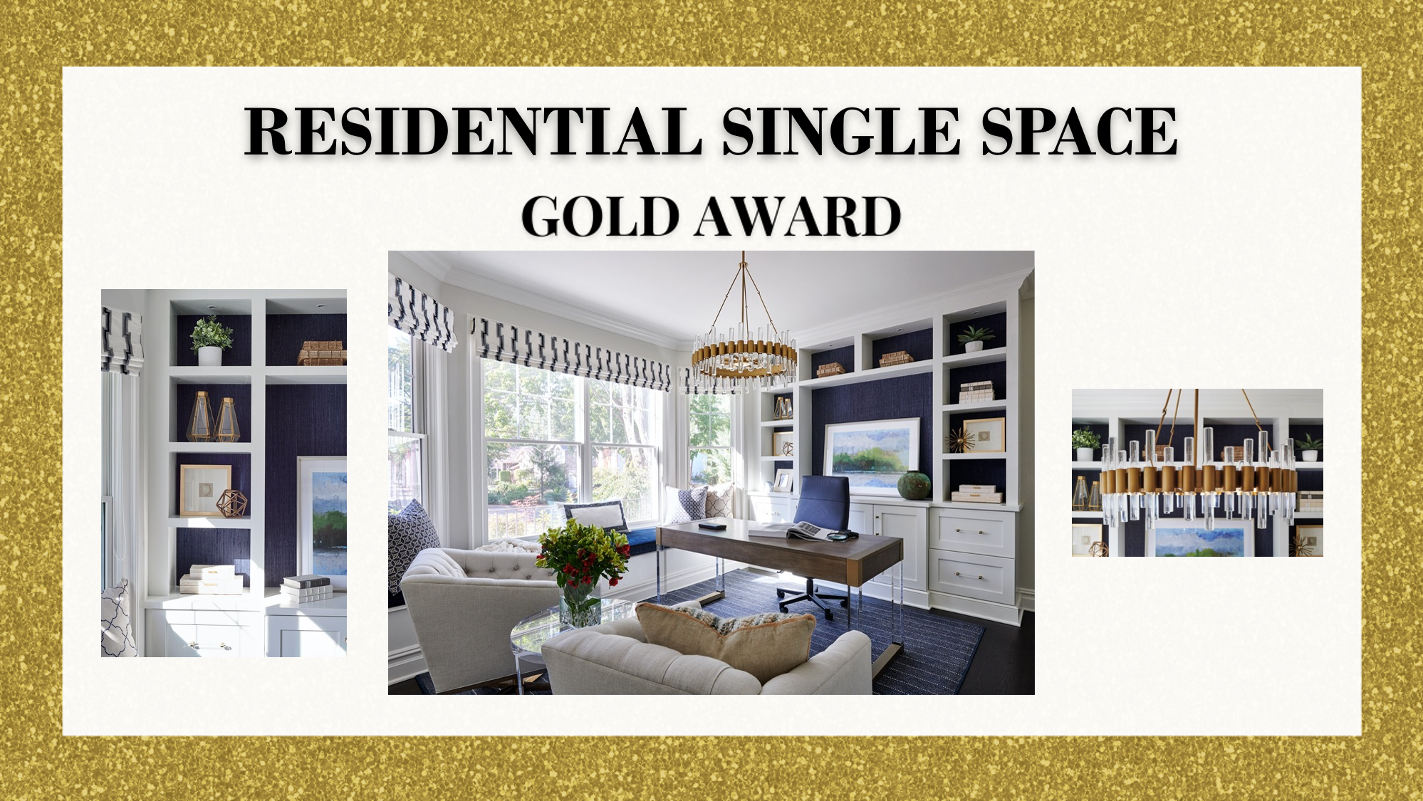 Gold Award Winner Residential Single Space