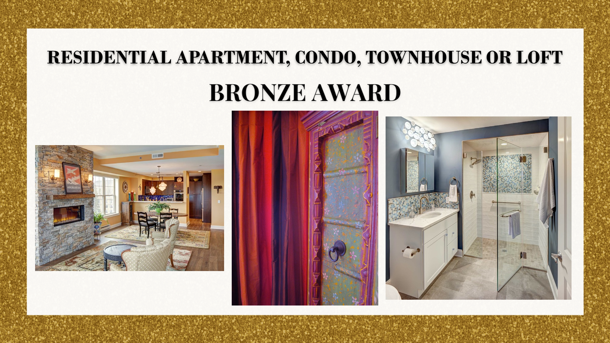 Bronze Award Winner Residential Apartment, Condo, Townhouse or Loft