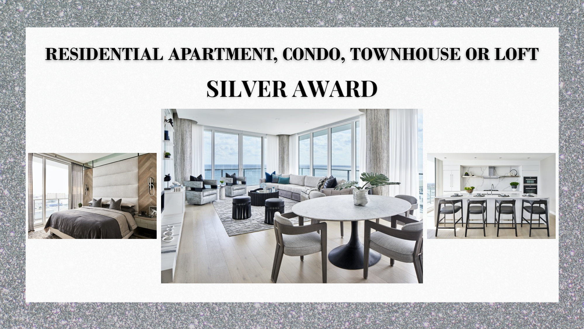 Silver Award Winner Residential Apartment, Condo, Townhouse or Loft