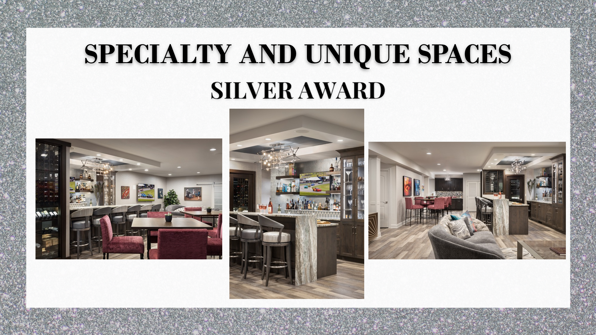 Silver Award Specialty and Unique Spaces