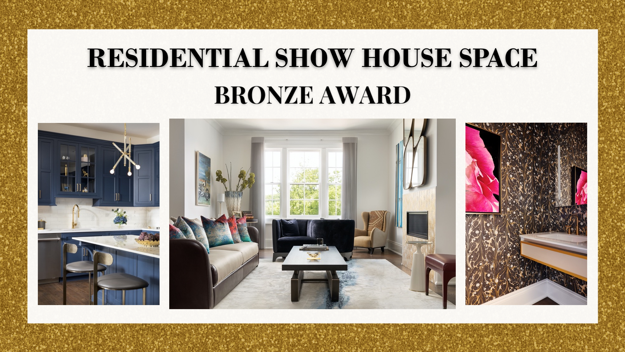 Bronze Award Residential Show House Space