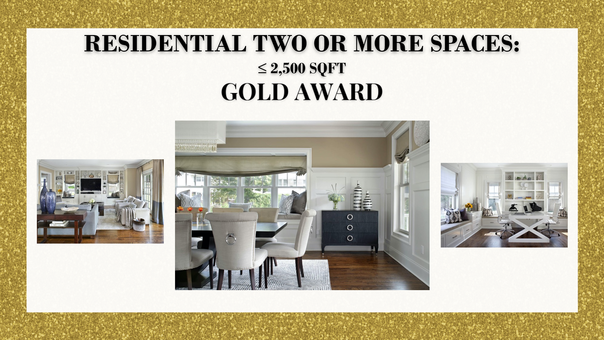 Gold Award Residential Two or More Spaces