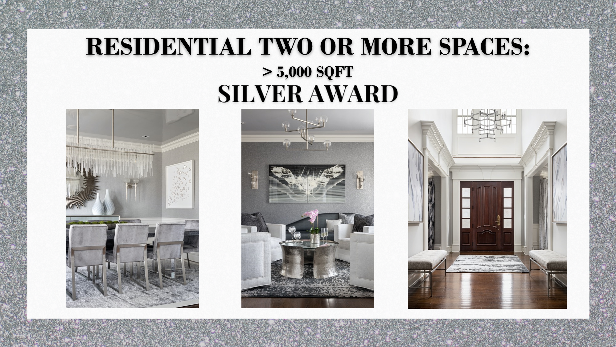Silver Award Residential Two or More Spaces > 5,000 Square Foot